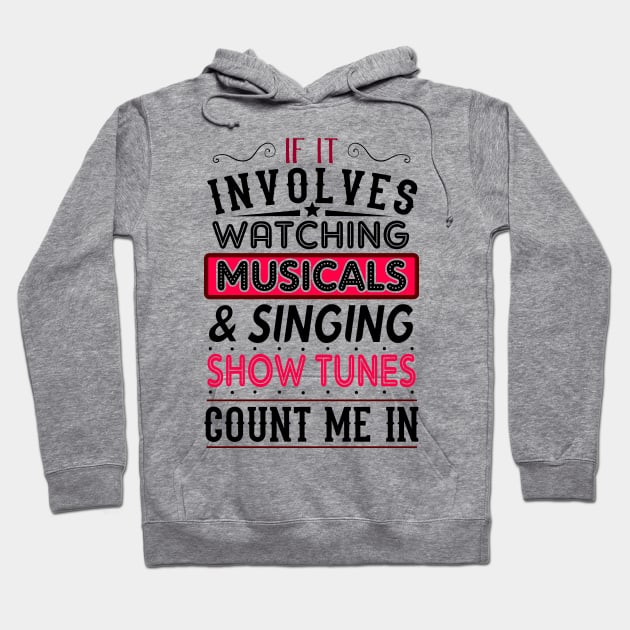 Musicals and Show Tunes Hoodie by KsuAnn